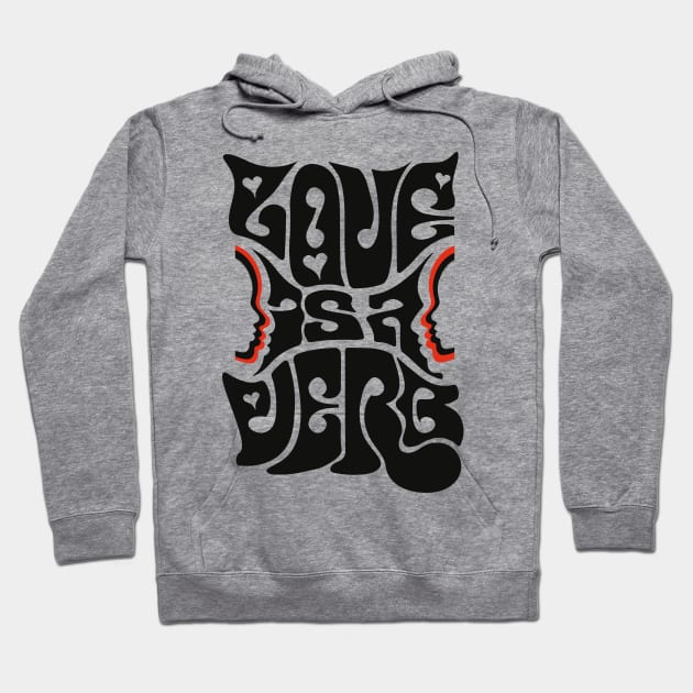 Love Is A Verb Hoodie by Inktally